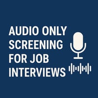 audio only screening for job interviews audio only screening for job interviews
